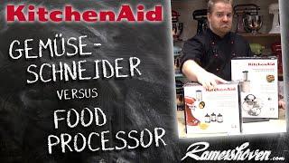 KitchenAid Gemüseschneider versus KitchenAid Food Processor