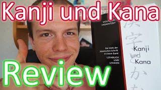 Kanji und Kana: Die Welt der japanischen Schrift in einem Band 【Japanisch Lehrbuch】
