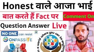 Answer Of Questions Live ONPASSIVE Founder Sunil Phour