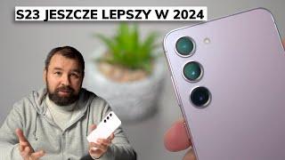 Samsung Galaxy S23 w 2024 | Jest lepszy po roku niż w dniu premiery