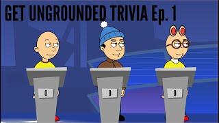 GoGreeny746's Get Ungrounded Trivia!: Episode 1