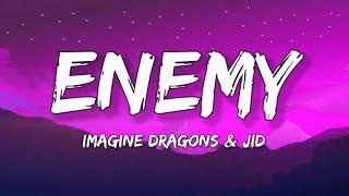 Imagine Dragons & JID - Enemy (Lyrics)