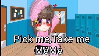 Pick me,Take me||meme||koo hari dan kanglim||shindi's house||gacha glitch