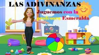 Juguemos a las adivinanzas | Esmeralda te enseña