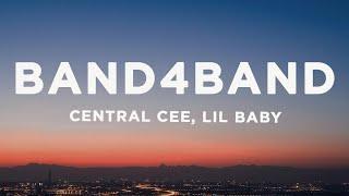 CENTRAL CEE - BAND4BAND (Lyrics) FT. LIL BABY
