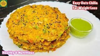 10 Minutes Oats Chilla Recipe For Weight Loss | Dinner Recipes Indian Vegetarian| Breakfast Recipes