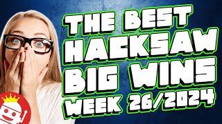  TOP HACKSAW GAMING MAX WINS OF WEEK #26 - 2024