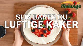 Slik baker du luftige kaker | Baketips fra Melange