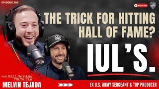 The Trick for Hitting Hall of Fame? IUL’s. (Ep. 203)