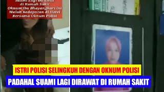 Viral Video Istri Polisi Ngamar Dengan Oknum Polisi Saat Suami Dirawat di RS