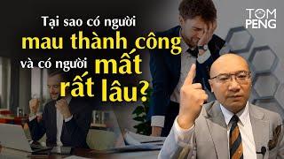 Tại sao có người mau thành công & có người mất rất lâu? | Why some succeed fast and others so slow?