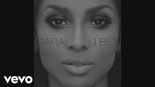 Ciara - I Bet (Audio)