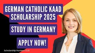  German Catholic KAAD Scholarship 2025 | Fully Funded | Apply Now | Study in Germany