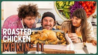 Brad & Benny Blanco & Jess Roast a Whole Chicken & California Salad | Makin' It! | Brad Leone