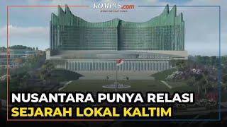 Nusantara, Nama Ibu Kota yang Punya Relasi dengan Sejarah Lokal Kaltim