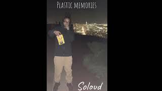 SOLOUD - PLASTIC MEMORIES