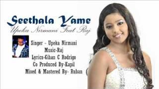 Seethala Yame-Upeka Nirmani Ft Raj(Full Length Audio)