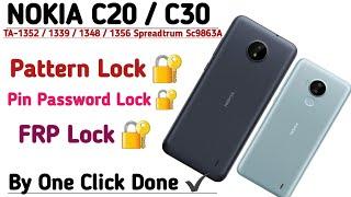 NOKIA C20/C30 TA-1352 / 1339 / 1348 /1356 Pin Password Pattern Lock FRP Lock Done Done By One Click