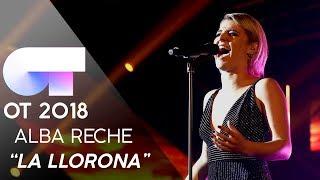 "LA LLORONA" - ALBA  | Gala 6 | OT 2018