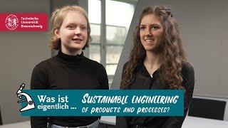 What is ... Sustainable Engineering? | Studying at TU Braunschweig