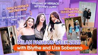 MILAN FASHION WEEK WITH BLYTHE & LIZA SOBERANO! | DR. VICKI BELO