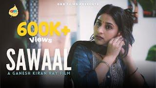 Sawaal Short Film | Women Empowerment Hindi Short movies | Heart touching | Ganesh kiran Ray Films