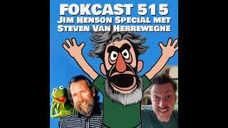 FOKCAST 515: Steven Van Herreweghe over Jim Henson!
