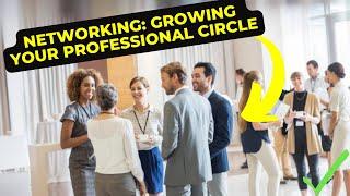 Mastering the Art of Networking: Expand Your Professional Circle for Success