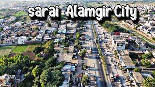 Sarai Alamgir city 4k drone view 2023| sarai alamgir tour 4k | sarai alamgir gujrat punjab