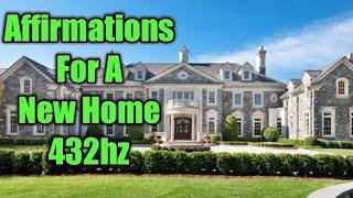 Reprogramming Your Subconscious With Affirmations For A New Home  2022 (For Carl ) 432hz