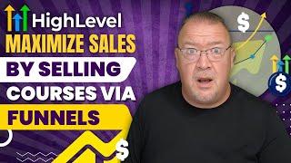 Boost Your Sales: Master Using GoHighlevel Funnels To Sell Your Courses!