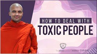 How to deal with toxic people... | Buddhism In English Q&A