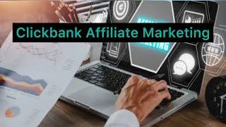 Clickbank Affiliate Marketing | Clickbank for beginners step by step