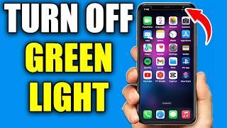 How To Turn Off Green Light On iPhone & iPad - Easy Guide