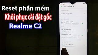 Cách Reset, Đặt lại, Khôi phục cài đặt gốc điện thoại Realme C2