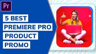 5 Best Premiere Pro Product Promo Video Templates