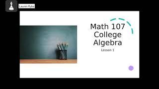 Math 107 College Algebra Lesson 1