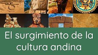 ⭐¿Cómo surgió la cultura andina? aulamedia