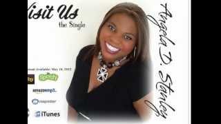 Angela D. Stanley- Visit Us (New 2012 MP3 Single)