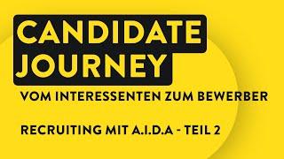 Personalmarketing 2 - Candidate Journey - Interessent zu Bewerber