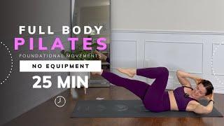 25 MIN FULL BODY WORKOUT: Beginner At-Home Pilates | No Equipment