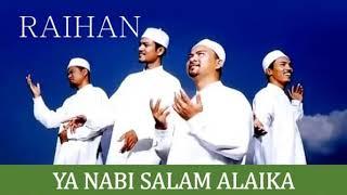 Ya Nabi Salam Alaika - Raihan