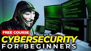 Cybersecurity For Beginners - Complete Course ‍