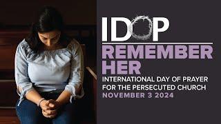 The International Day of Prayer for the Persecuted Church 2024 | Online Event