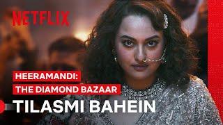 Tilasmi Bahein | Heeramandi: The Diamond Bazaar | Netflix Philippines