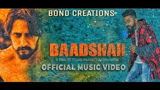 BAADSHAH | OFFICIAL MUSIC VIDEO | TRIBUTE TO KICHCHA SUDEEP | KIRAN KIPO | BOND CREATIONS