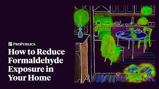 How to Reduce Formaldehyde Exposure in Your Home