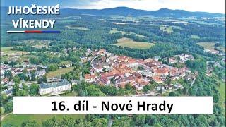 16. díl - Nové Hrady | Jihočeské víkendy