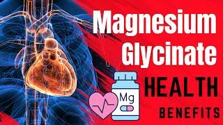 Magnesium glycinate Benefits