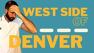 Living West of Denver (Where Should You Call Home)